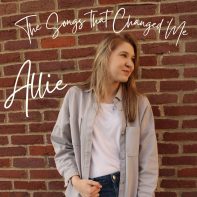 The Songs that Changed Me - Allie Heard